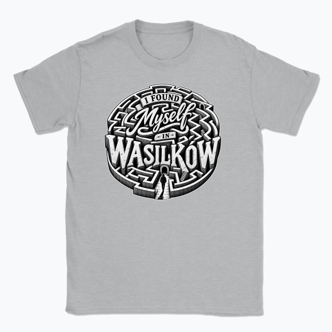 I Found Myself in Wasilków - T-shirt