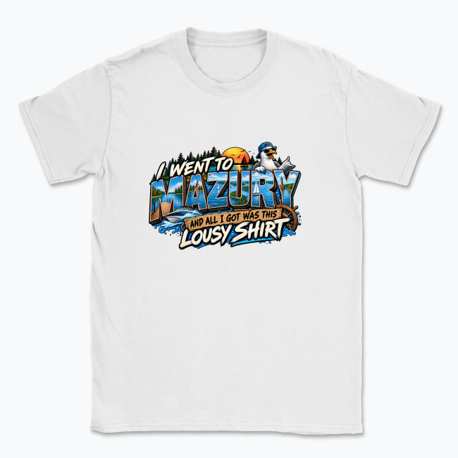 I went to Mazury - T-shirt