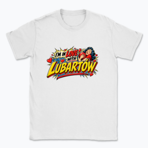 I’m in Love with Lubartów - T-shirt