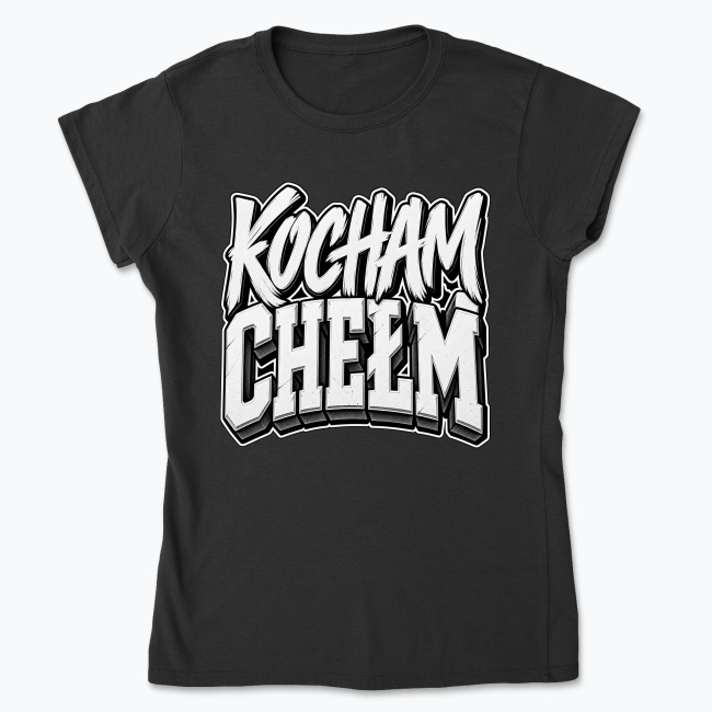 Kocham Chełm BIG - Koszulka damska