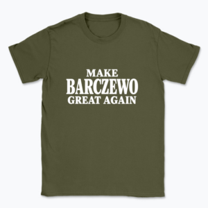 Make Barczewo Great Again - T-shirt