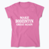 Make Bodzentyn Great Again - Koszulka damska