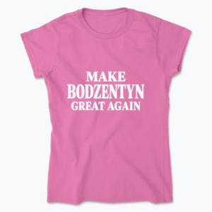 Make Bodzentyn Great Again - Koszulka damska