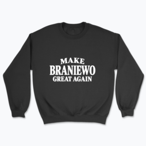 Make Braniewo Great Again - Bluza