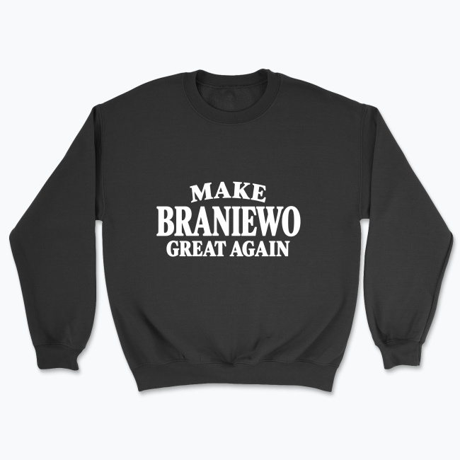 Make Braniewo Great Again - Bluza