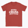 Make Chojna Great Again - T-shirt