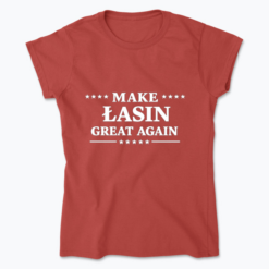 Make Łasin Great Again - Koszulka damska