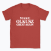 Make Olkusz Great Again - T-shirt