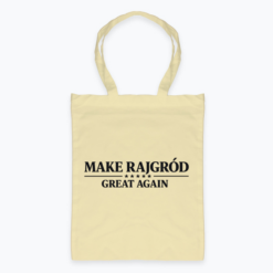 Make Rajgród Great Again - Torba
