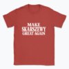 Make Skarszewy Great Again - T-shirt