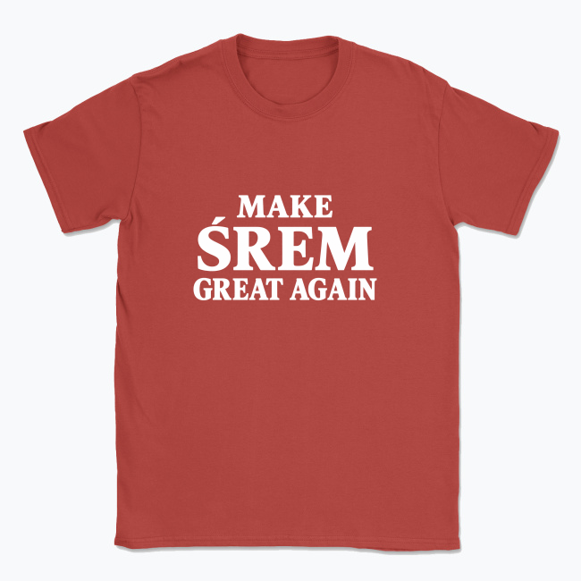Make Śrem Great Again - T-shirt