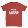 Make Zielonka Great Again - T-shirt