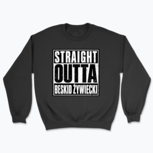 Straight Outta Beskid Żywiecki - Bluza
