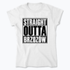 Straight Outta Brzozów - Koszulka damska