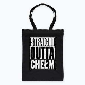 Straight Outta Chełm - Torba