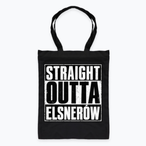 Straight Outta ELSNERÓW - Torba