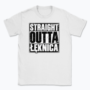 Straight Outta Łęknica - T-shirt