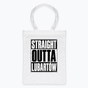 Straight Outta Lubartów - Torba