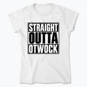 Straight Outta Otwock - Koszulka damska