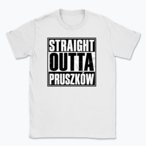 Straight Outta Pruszków - T-shirt