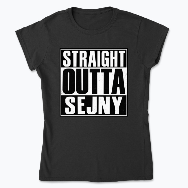 Straight Outta Sejny - Koszulka damska