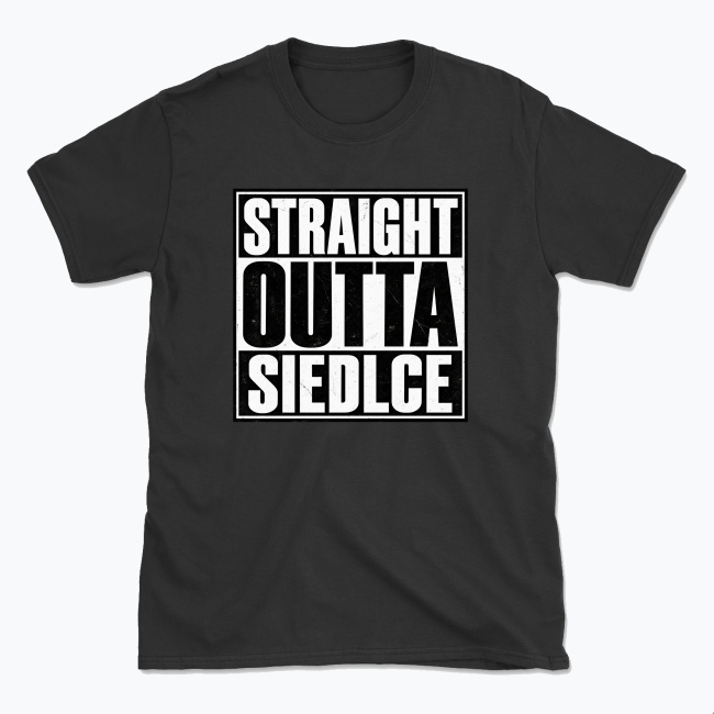 Straight Outta Siedlce - T-shirt
