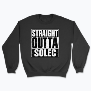 Straight Outta Solec - Bluza