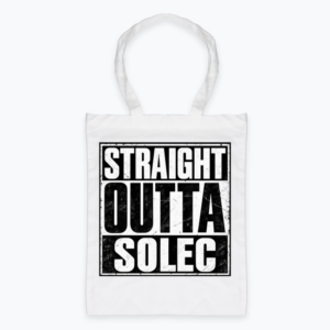 Straight Outta Solec - Torba
