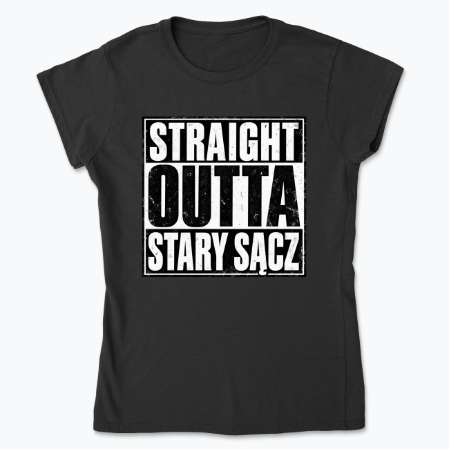 Straight Outta Stary Sącz - Koszulka damska