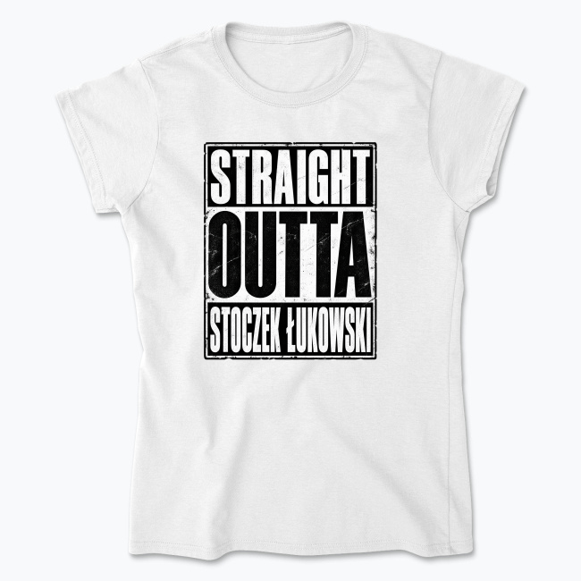 Straight Outta Stoczek Łukowski - Koszulka damska