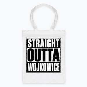 Straight Outta Wojkowice - Torba