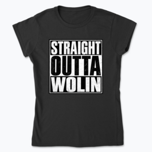 Straight Outta Wolin - Koszulka damska