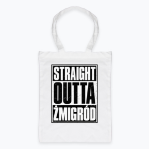 Straight Outta Żmigród - Torba