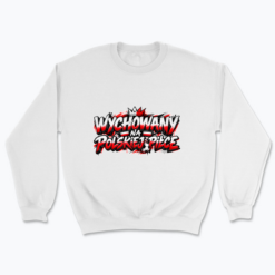 Wychowany na Polskiej Piłce - Bluza