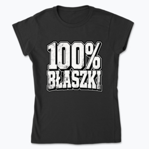 100% BŁASZKI - Koszulka damska