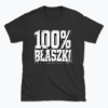 100% BŁASZKI - T-shirt