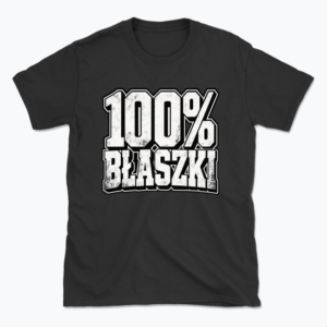 100% BŁASZKI - T-shirt