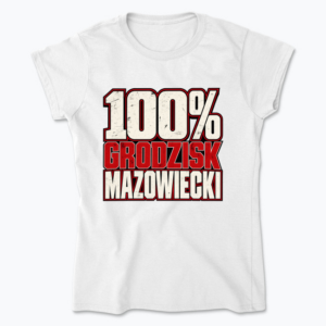 100% Grodzisk Mazowiecki - Koszulka damska