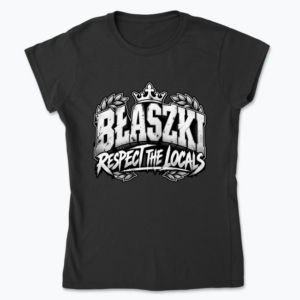 BłaszkI Respect the Locals - Koszulka damska