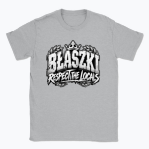 BłaszkI Respect the Locals - T-shirt
