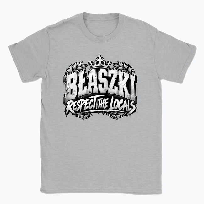 BłaszkI Respect the Locals - T-shirt