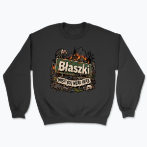 Błaszki Wish You Were Here - Bluza