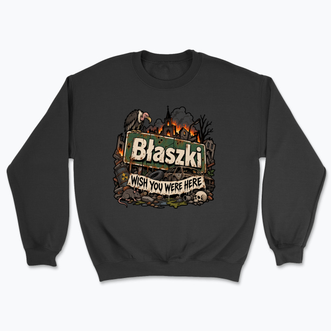 Błaszki Wish You Were Here - Bluza