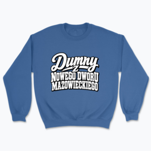 Dumny z Nowego Dworu - Bluza