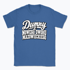 Dumny z Nowego Dworu - T-shirt