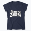 Dumny z Zabrza - Koszulka damska