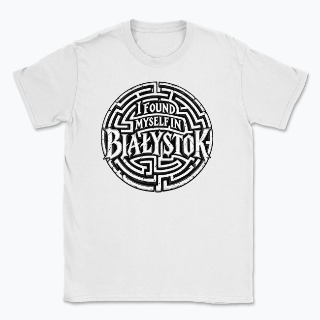 I Found Myself in Białystok - T-shirt