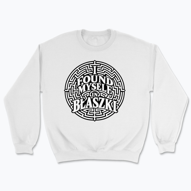I Found Myself in Błaszki - Bluza