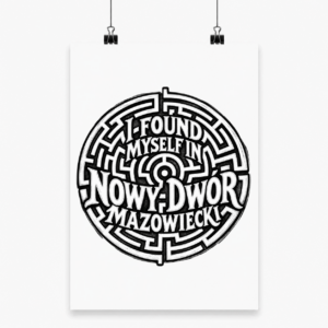 I Found Myself in Nowy Dwór Mazowiecki - Plakat