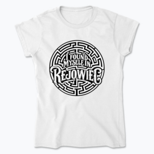 I Found Myself in Rejowiec - Koszulka damska